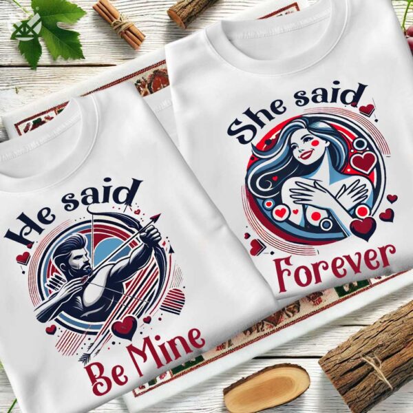 Комплект тениски за двойки He Said Be Mine / She Said Forever – Любов, която трае вечно! - Image 5